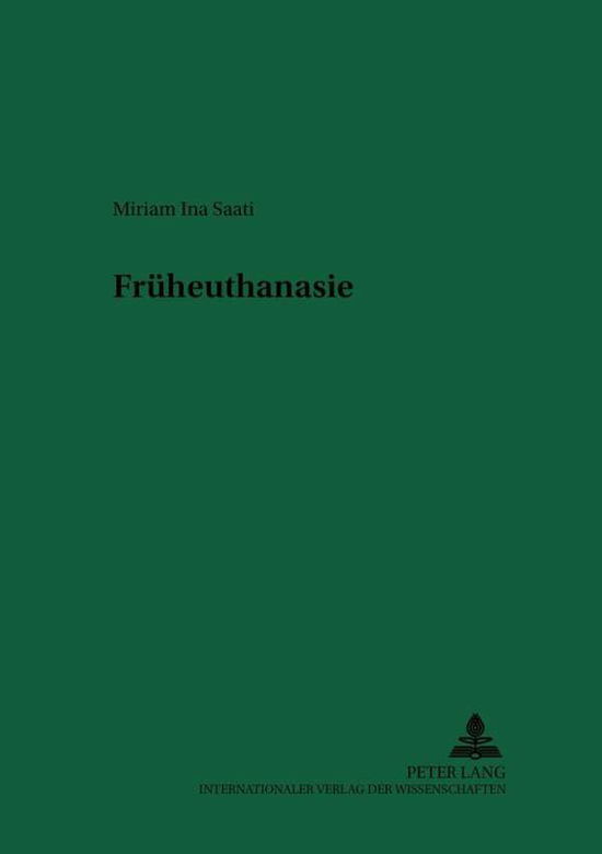 Cover for Miriam Saati · Frueheuthanasie - Recht Und Medizin (Paperback Book) (2002)