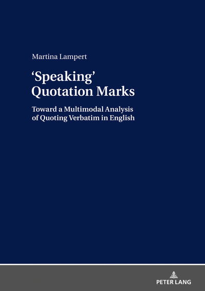 Cover for Martina Lampert · &lt;Speaking&gt; Quotation Marks: Toward a Multimodal Analysis of Quoting Verbatim in English (Hardcover Book) [New edition] (2018)