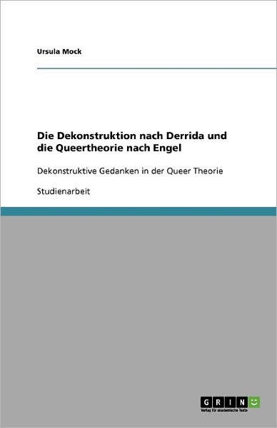 Die Dekonstruktion nach Derrida un - Mock - Kirjat - GRIN Verlag - 9783640371969 - tiistai 14. heinäkuuta 2009