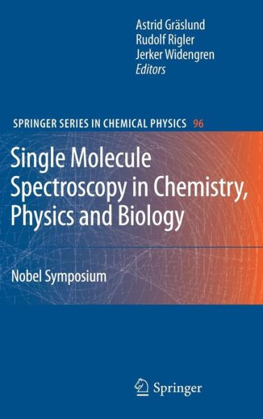 Cover for Astrid Graslund · Single Molecule Spectroscopy in Chemistry, Physics and Biology: Nobel Symposium - Springer Series in Chemical Physics (Hardcover Book) [2010 edition] (2009)