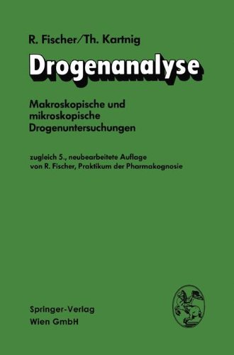Cover for Fischer, Robert (Fischer Asset Management Ltd Bermuda) · Drogenanalyse: Makroskopische Und Mikroskopische Drogenuntersuchungen (Paperback Bog) [5th 5. Aufl. 1978. Softcover Reprint of the Origin edition] (1978)