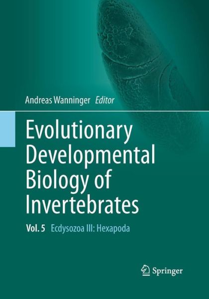 Cover for Evolutionary Developmental Biology of Invertebrates 5: Ecdysozoa III: Hexapoda (Paperback Book) [Softcover reprint of the original 1st ed. 2015 edition] (2016)