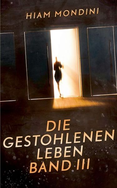 Cover for Mondini · Die gestohlenen Leben Band III (Book) (2019)