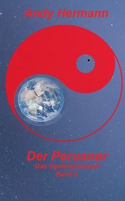 Cover for Andy Hermann · Der Peruaner: Dritter Band in der Reihe Das Seelenkarussell (Paperback Book) (2020)