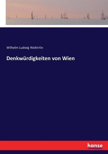 Cover for Wekhrlin · Denkwürdigkeiten von Wien (Book) (2017)