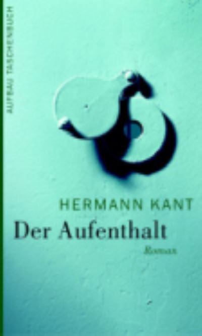 Cover for Hermann Kant · Der Aufenthalt (Taschenbuch) (2010)