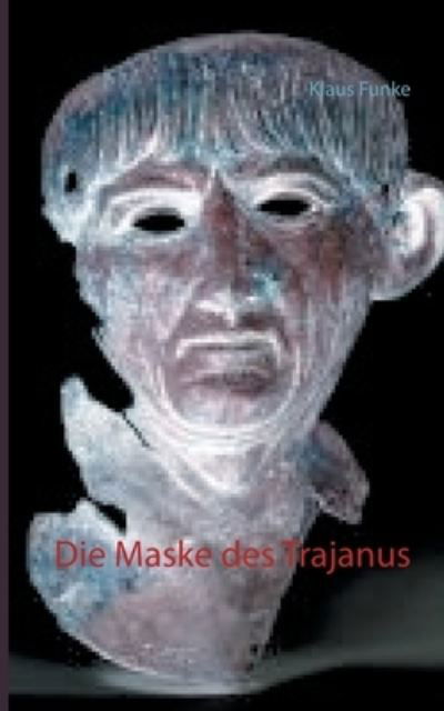 Cover for Funke · Die Maske des Trajanus (Book) (2020)