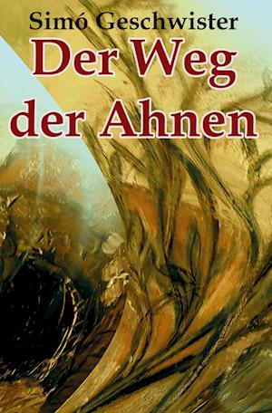 Cover for Simó Geschwister · Der Weg der Ahnen (Paperback Book) (2021)