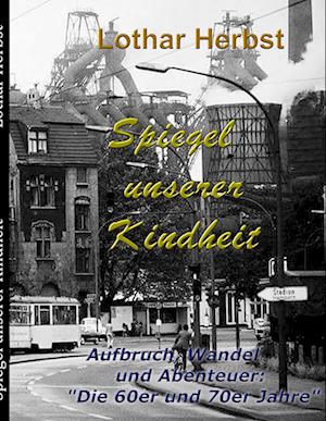 Cover for Lothar Herbst · Spiegel unserer Kindheit (Book) (2024)
