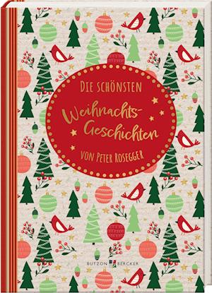 Cover for Peter Rosegger · Die Schönsten Weihnachtsgeschichten (Book)