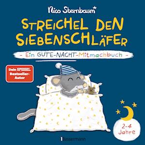 Cover for Nico Sternbaum · Streichel den Siebenschläfer - Ein Gute-Nacht-Mitmachbuch. Für Kinder ab 2 Jahren (Book) (2024)