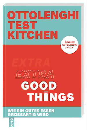 Cover for Yotam Ottolenghi · Ottolenghi Test Kitchen  Extra good things (Bog) (2022)
