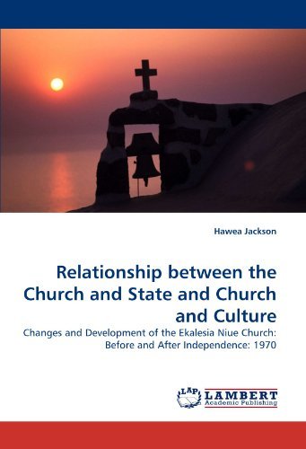 Cover for Hawea Jackson · Relationship Between the Church and State and Church and Culture: Changes and Development of the Ekalesia Niue Church: Before and After Independence: 1970 (Paperback Book) (2010)
