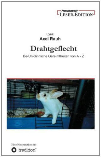 Cover for Axel Rauh · Drahtgeflecht (Paperback Book) [German edition] (2011)