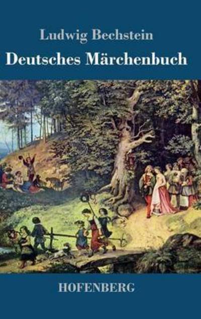 Cover for Ludwig Bechstein · Deutsches Marchenbuch (Hardcover bog) (2016)