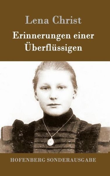 Cover for Lena Christ · Erinnerungen Einer Uberflussigen (Inbunden Bok) (2015)