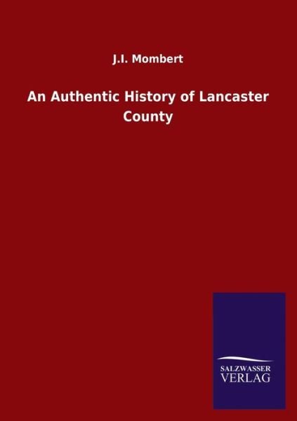 Cover for J I Mombert · An Authentic History of Lancaster County (Paperback Book) (2020)