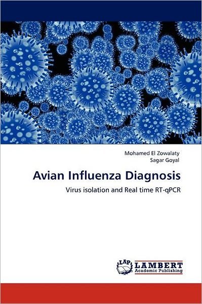 Cover for Sagar Goyal · Avian Influenza Diagnosis: Virus Isolation and Real Time Rt-qpcr (Paperback Bog) (2011)