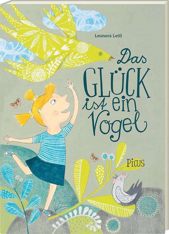 Cover for Leitl · Das Glück ist ein Vogel (Book)