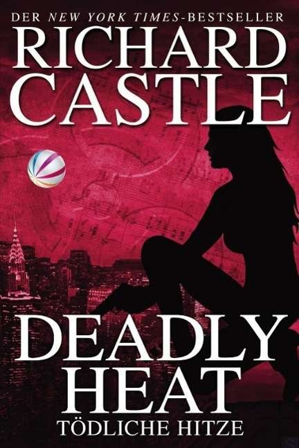 Cover for Castle · Deadly Heat - Tödliche Hitze (Bok)