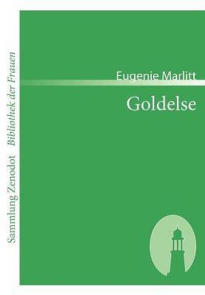 Cover for Eugenie Marlitt · Goldelse (Sammlung Zenodot\bibliothek Der Frauen) (German Edition) (Paperback Book) [German edition] (2007)