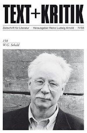 W. G. Sebald - Heinz Ludwig Arnold - Books - Edition Text + Kritik - 9783869161969 - 2003