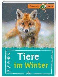 Tiere im Winter - Anita van Saan - Books - moses. Verlag GmbH - 9783897779969 - September 11, 2018