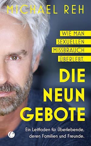 Cover for Michael Reh · Die neun Gebote – Wie man sexuellen Missbrauch überlebt (Bok) (2023)