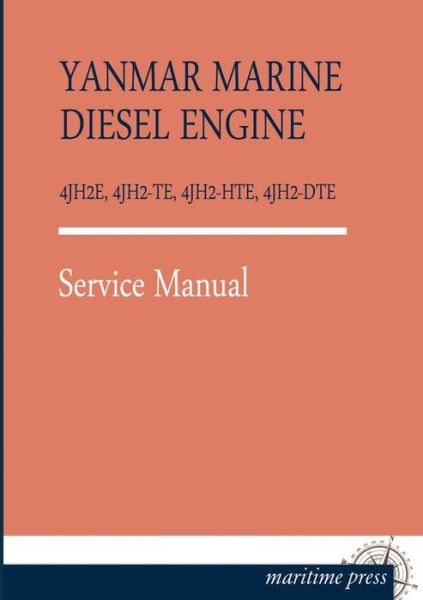 Cover for Yanmar · Yanmar Marine Diesel Engine 4jh2e, 4jh2-te, 4jh2-hte, 4jh2-dte (Paperback Book) (2013)