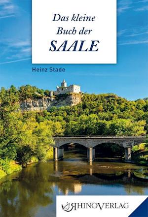 Cover for Heinz Stade · Das kleine Buch der Saale (Book) (2023)