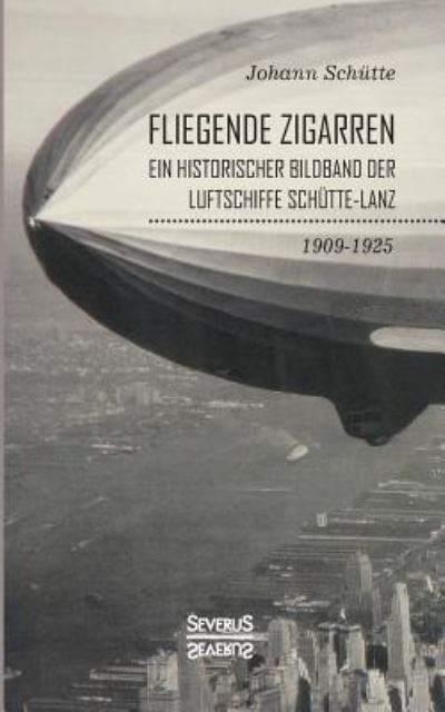 Cover for Schütte · 'Fliegende Zigarren' - Ein hist (Book) (2021)