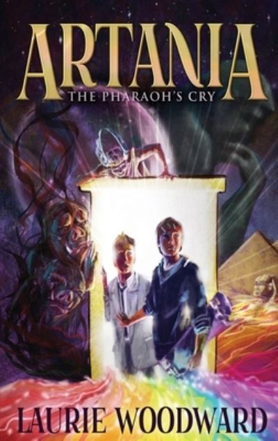 Cover for Laurie Woodward · Artania - The Pharaoh's Cry (Hardcover Book) (2021)