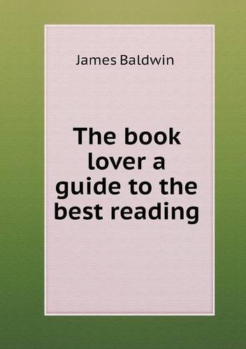 Cover for James Baldwin · The Book Lover a Guide to the Best Reading (Paperback Bog) (2013)