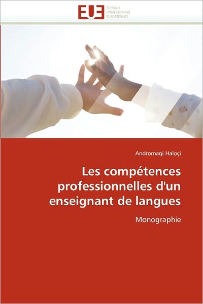 Cover for Andromaqi Haloçi · Les Compétences Professionnelles D'un Enseignant De Langues: Monographie (Paperback Book) [French edition] (2018)