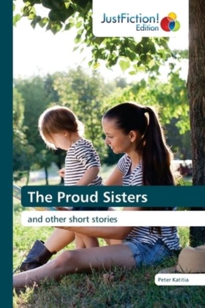 Cover for Peter Katitia · The Proud Sisters (Paperback Book) (2021)