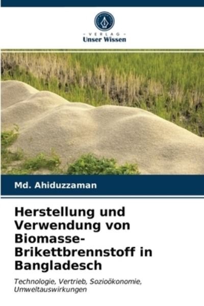Cover for MD Ahiduzzaman · Herstellung und Verwendung von Biomasse-Brikettbrennstoff in Bangladesch (Taschenbuch) (2021)