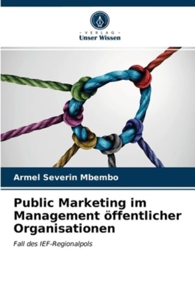 Cover for Armel Severin Mbembo · Public Marketing im Management oeffentlicher Organisationen (Paperback Book) (2021)