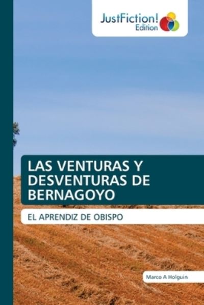 Cover for Marco A Holguin · Las Venturas Y Desventuras de Bernagoyo (Paperback Book) (2021)