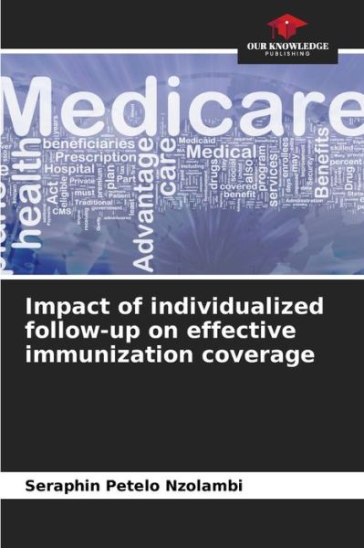 Cover for Seraphin Petelo Nzolambi · Impact of individualized follow-up on effective immunization coverage (Paperback Book) (2021)
