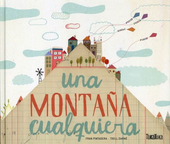 Cover for Fran Pintadera · Una montaña cualquiera (Gebundenes Buch) (2018)