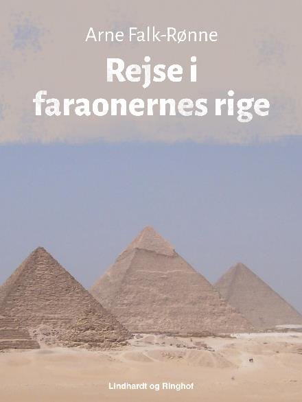 Cover for Arne Falk-Rønne · Rejse i faraonernes rige (Sewn Spine Book) [1.º edición] (2017)