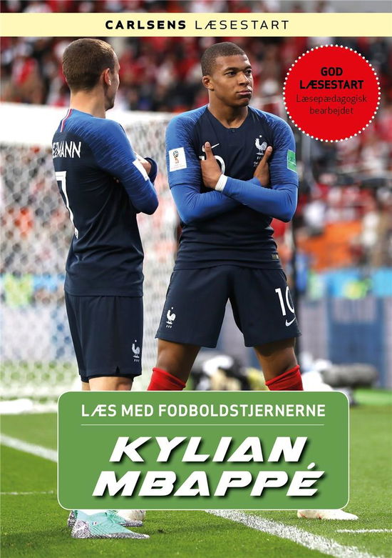 Læs med fodboldstjernerne: Læs med fodboldstjernerne - Kylian Mbappé - Christian Mohr Boisen - Kirjat - CARLSEN - 9788711908969 - tiistai 22. tammikuuta 2019