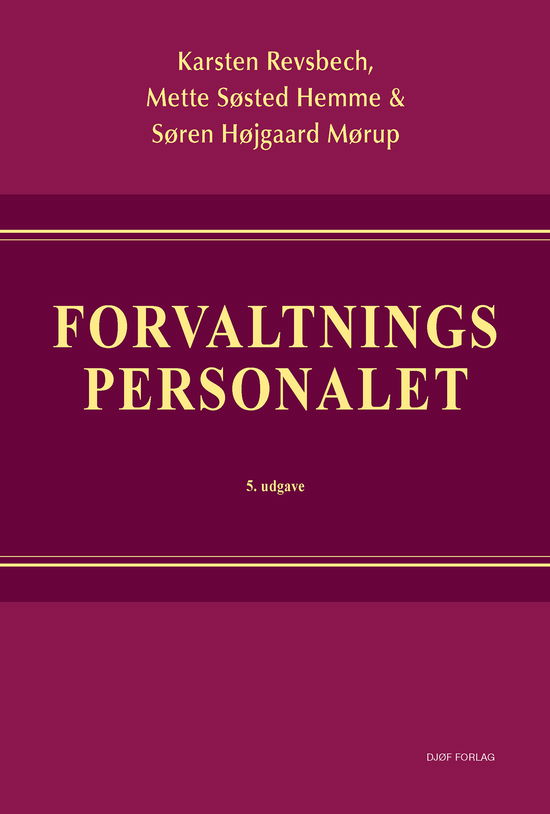 Karsten Revsbech, Mette Søsted Hemme, Søren Højgaard Mørup · Forvaltningspersonalet (Taschenbuch) [5. Ausgabe] (2023)