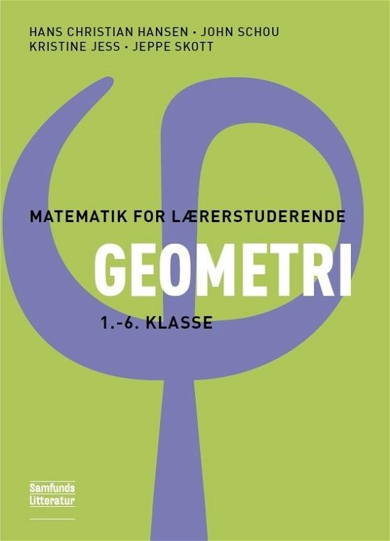 Cover for Hans Christian Hansen, John Schou, Kristine Jess, Jeppe Skott · Matematik for lærerstuderende - Geometri (Poketbok) [1:a utgåva] (2013)