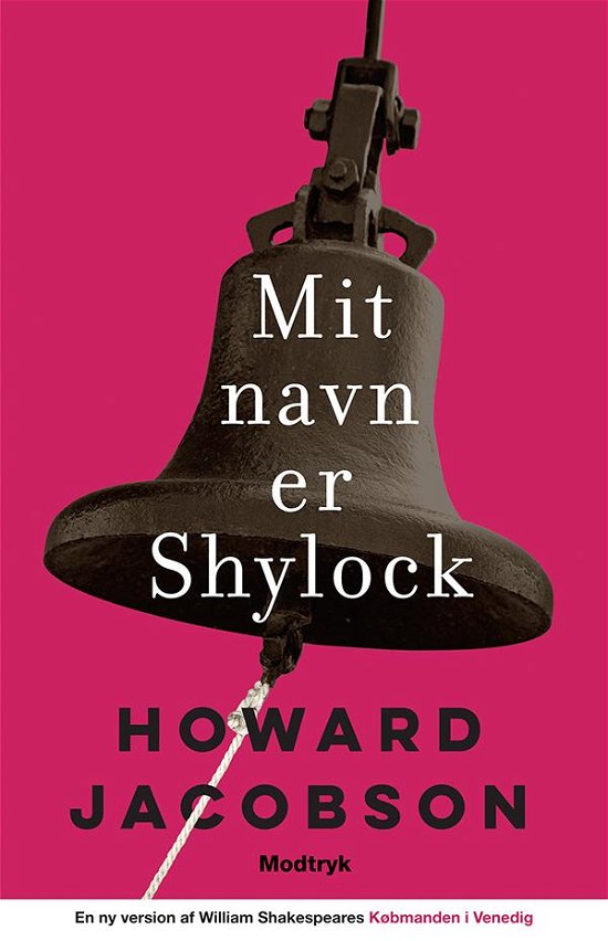 Cover for Howard Jacobson · Mit navn er Shylock (Bound Book) [1.º edición] (2016)