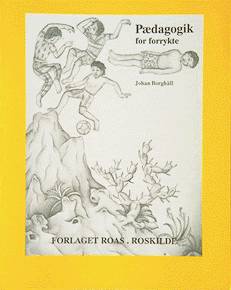 Cover for Johan Borghäll · Pædagogik for forrykte (Sewn Spine Book) [1st edition] (1990)