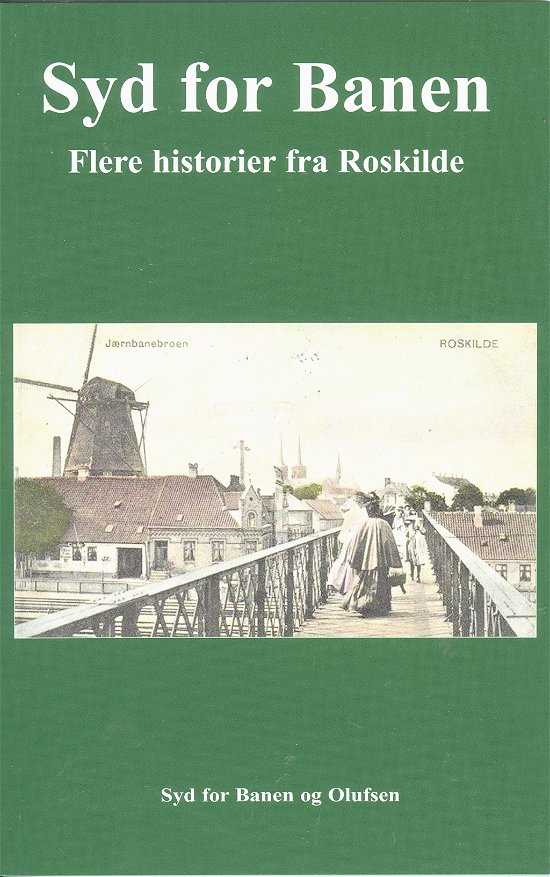 Cover for Lokalhistoriegruppen Syd for Banen · Flere historier fra Roskilde (Paperback Book) [1. wydanie] (2024)