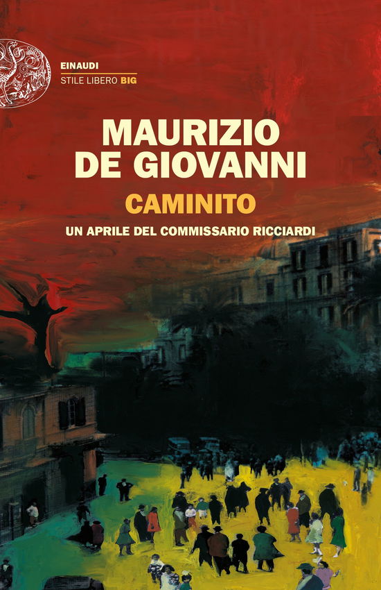 Cover for Maurizio De Giovanni · Caminito. Un Aprile Del Commissario Ricciardi (Book)