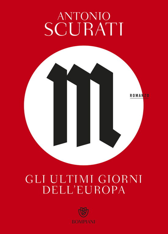 Cover for Antonio Scurati · M. Gli Ultimi Giorni Dell'europa (Book) (2022)