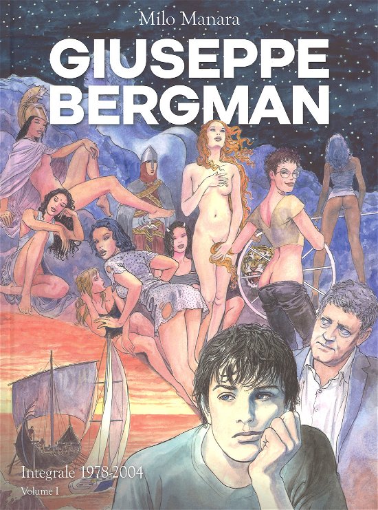 Cover for Milo Manara · Giuseppe Bergman. 1978-2004. Ediz. Integrale #01 (Book)